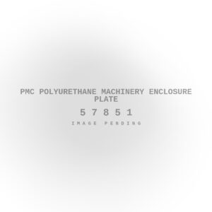 PMC Polyurethane Machinery Enclosure Plate