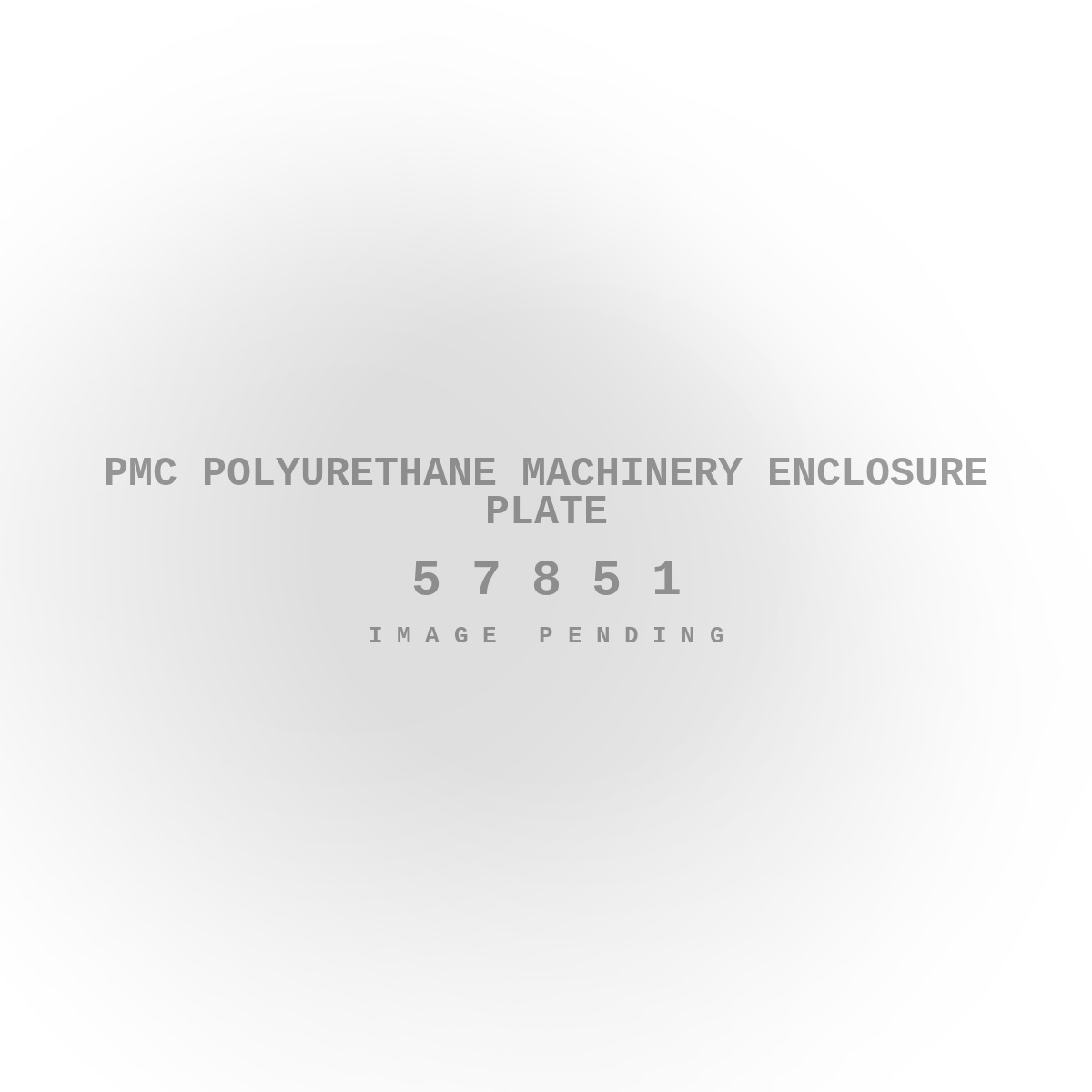 PMC Polyurethane Machinery Enclosure Plate