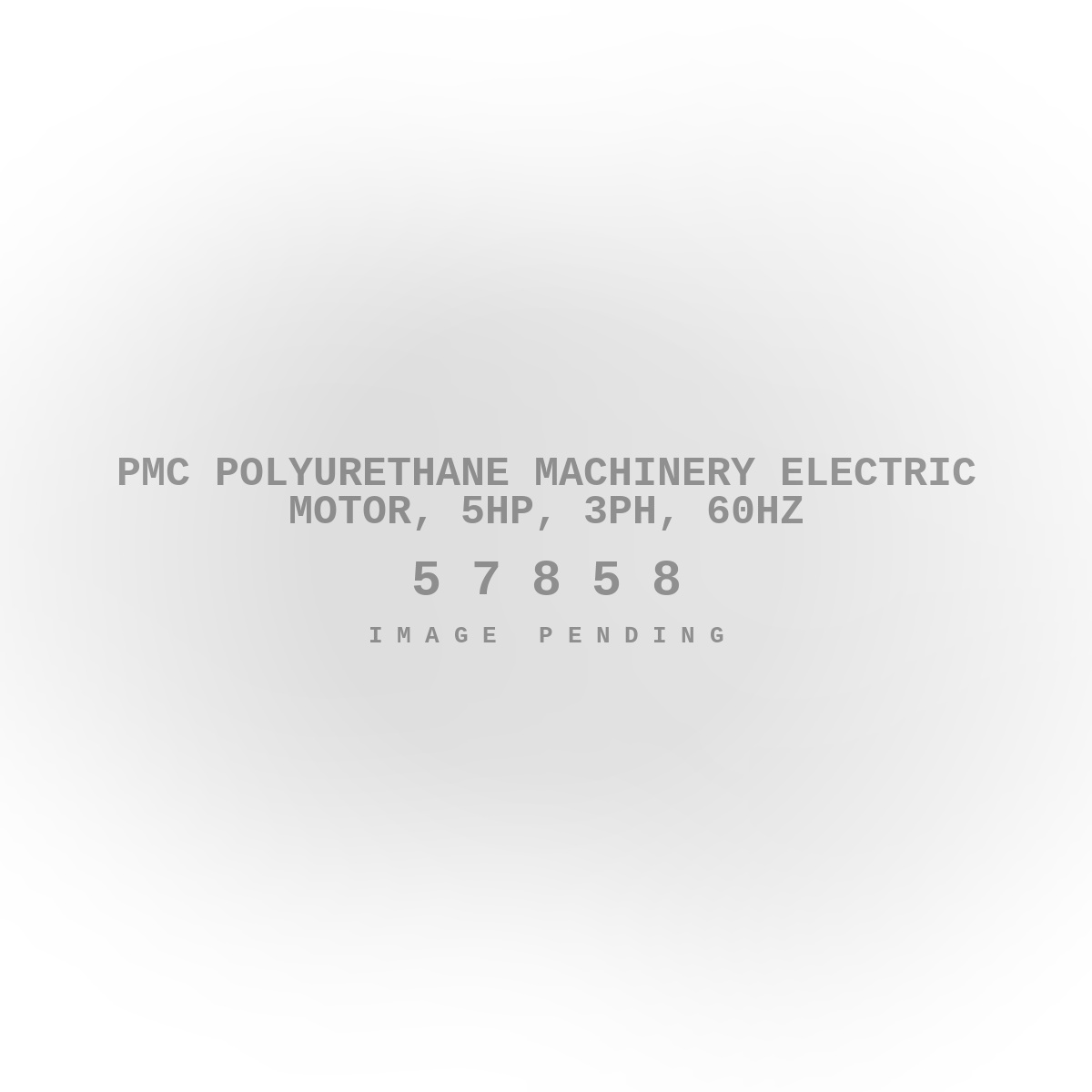 PMC Polyurethane Machinery Electric Motor, 5HP, 3ph, 60Hz