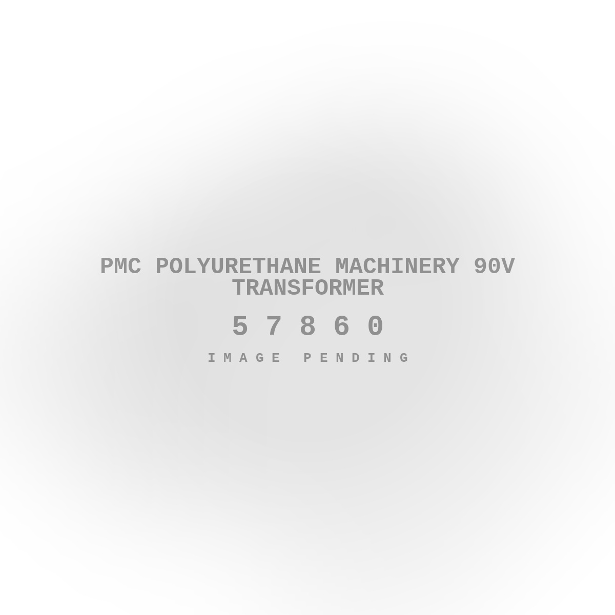 PMC Polyurethane Machinery 90v Transformer