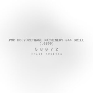 PMC Polyurethane Machinery #44 Drill (.0860)