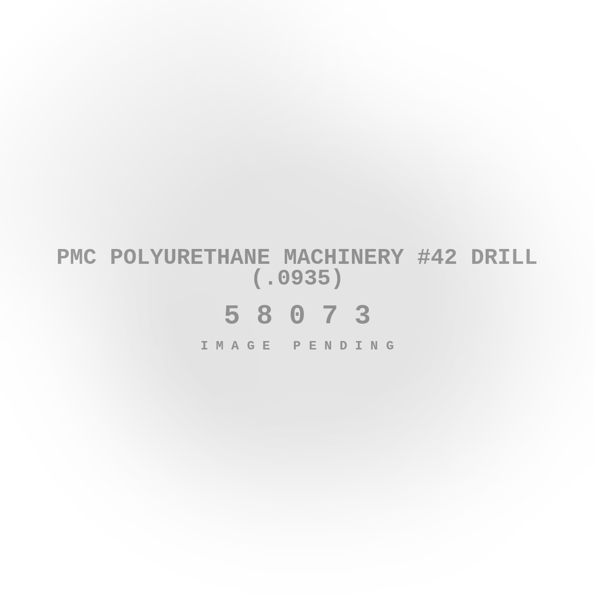 PMC Polyurethane Machinery #42 Drill (.0935)