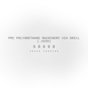 PMC Polyurethane Machinery #24 Drill (.1520)