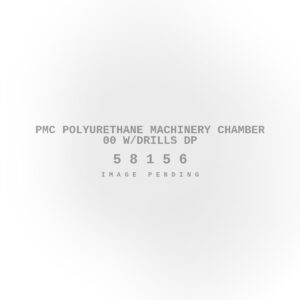 PMC Polyurethane Machinery Chamber 00 w/Drills DP