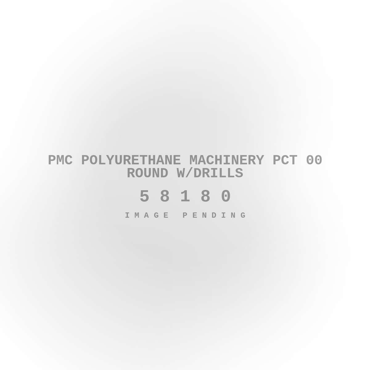 PMC Polyurethane Machinery PCT 00 Round w/Drills