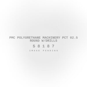 PMC Polyurethane Machinery PCT 02.5 Round w/Drills