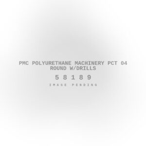 PMC Polyurethane Machinery PCT 04 Round w/Drills