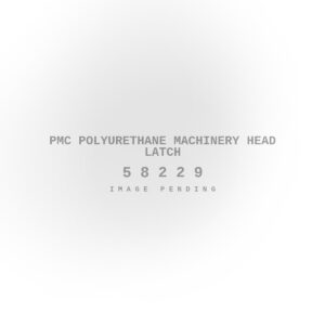 PMC Polyurethane Machinery Head Latch