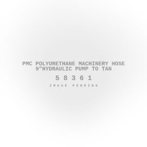 PMC Polyurethane Machinery Hose 9"Hydraulic Pump to Tan