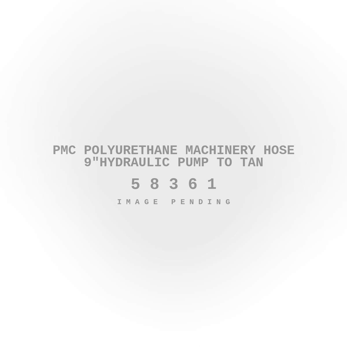 PMC Polyurethane Machinery Hose 9"Hydraulic Pump to Tan