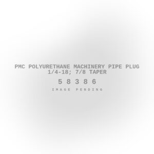 PMC Polyurethane Machinery Pipe Plug 1/4-18; 7/8 Taper