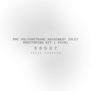 PMC Polyurethane Machinery Inlet Monitoring Kit ( Pair)