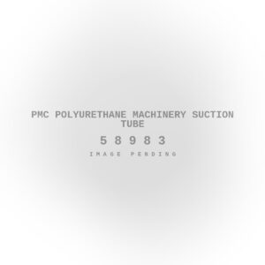 PMC Polyurethane Machinery Suction Tube