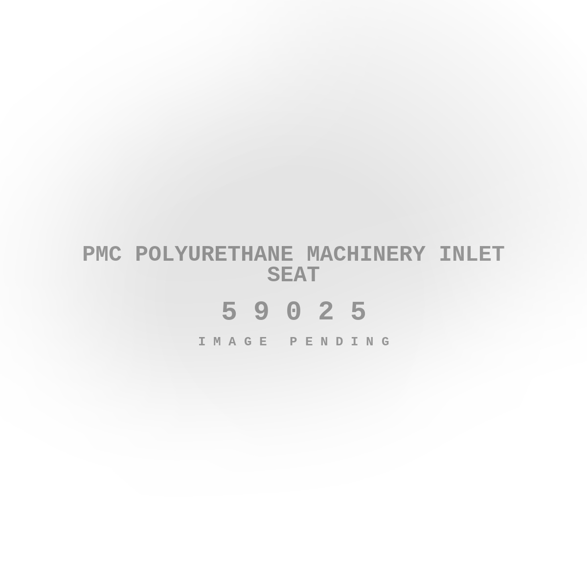PMC Polyurethane Machinery Inlet Seat