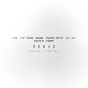 PMC Polyurethane Machinery Clear Cover Pump