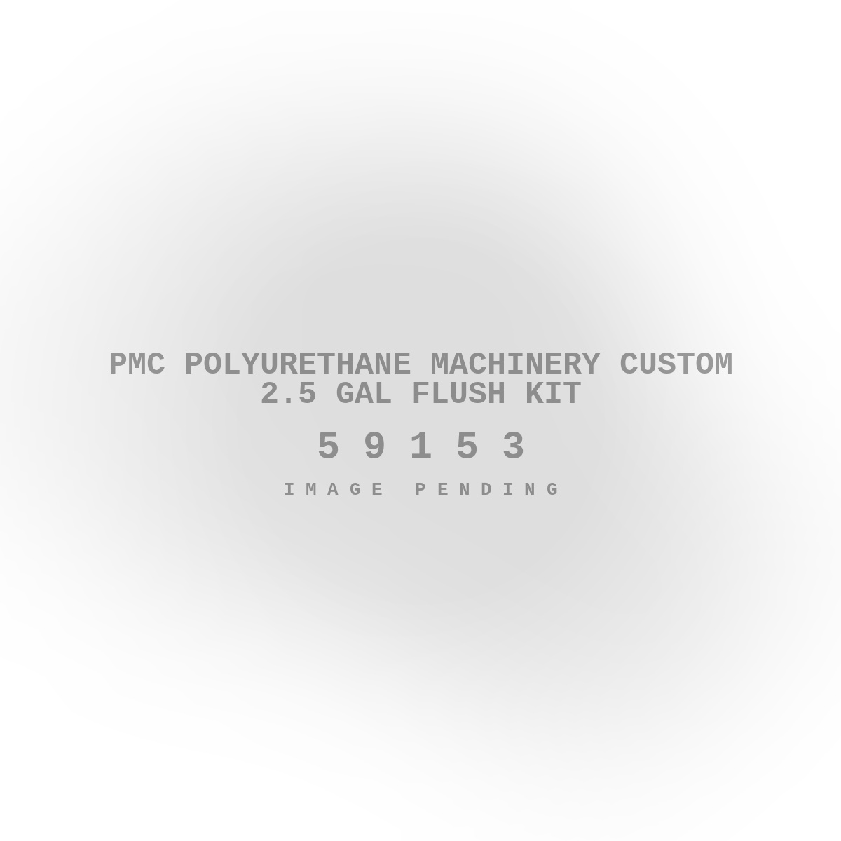 PMC Polyurethane Machinery Custom 2.5 Gal Flush Kit