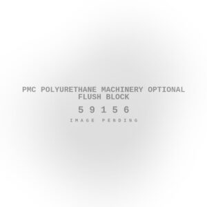 PMC Polyurethane Machinery Optional Flush Block