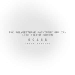 PMC Polyurethane Machinery Gun In-Line Filter Screen