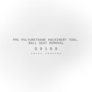 PMC Polyurethane Machinery Tool, Ball Seat Removal
