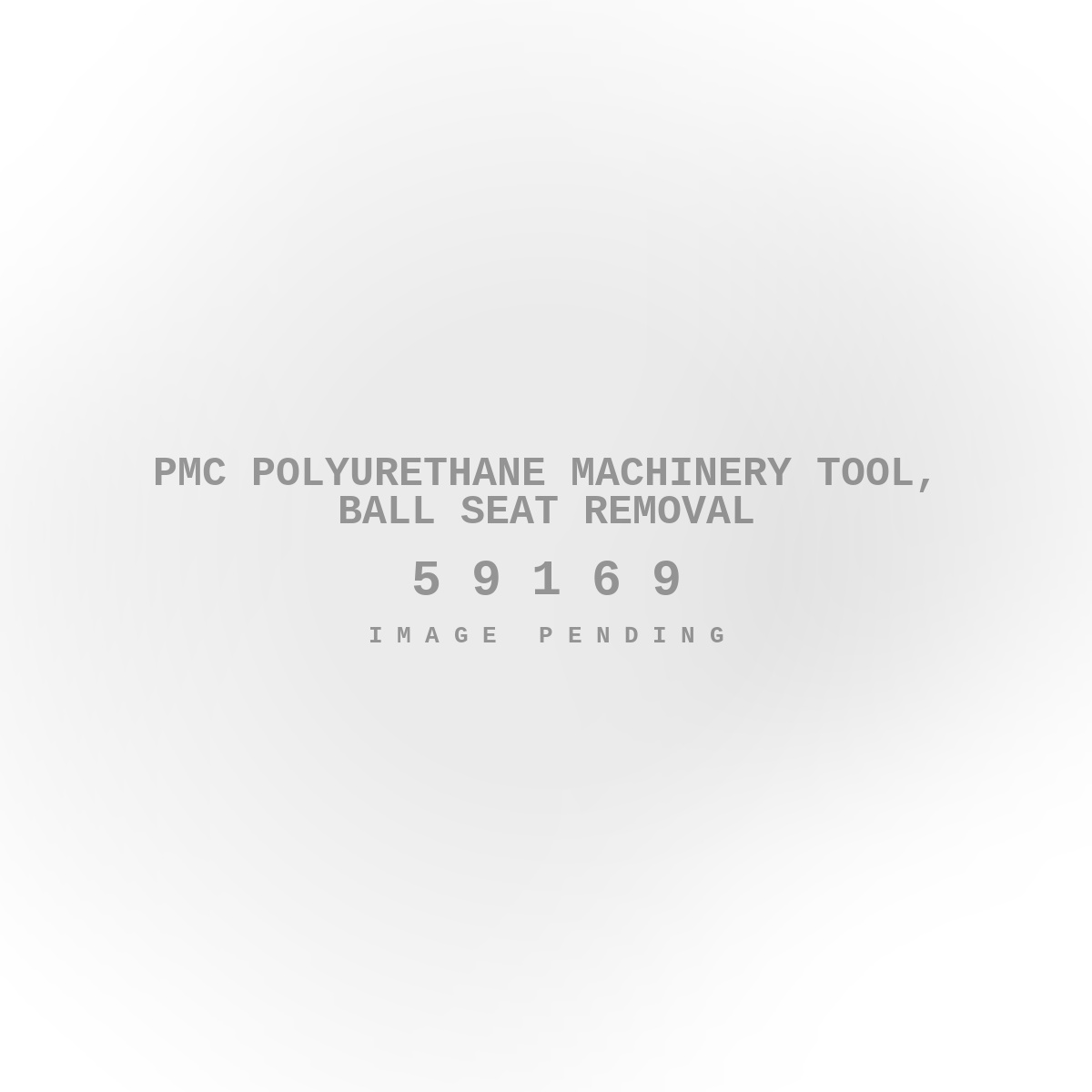 PMC Polyurethane Machinery Tool, Ball Seat Removal