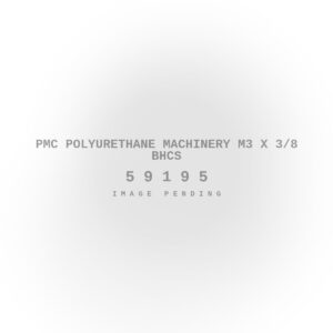 PMC Polyurethane Machinery M3 X 3/8 BHCS