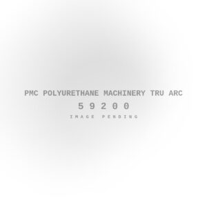 PMC Polyurethane Machinery Tru Arc