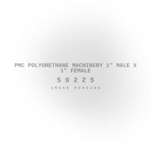 PMC Polyurethane Machinery 1" Male X 1" Female