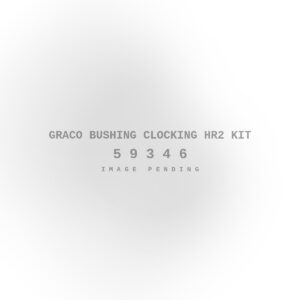 Graco Bushing Clocking HR2 Kit