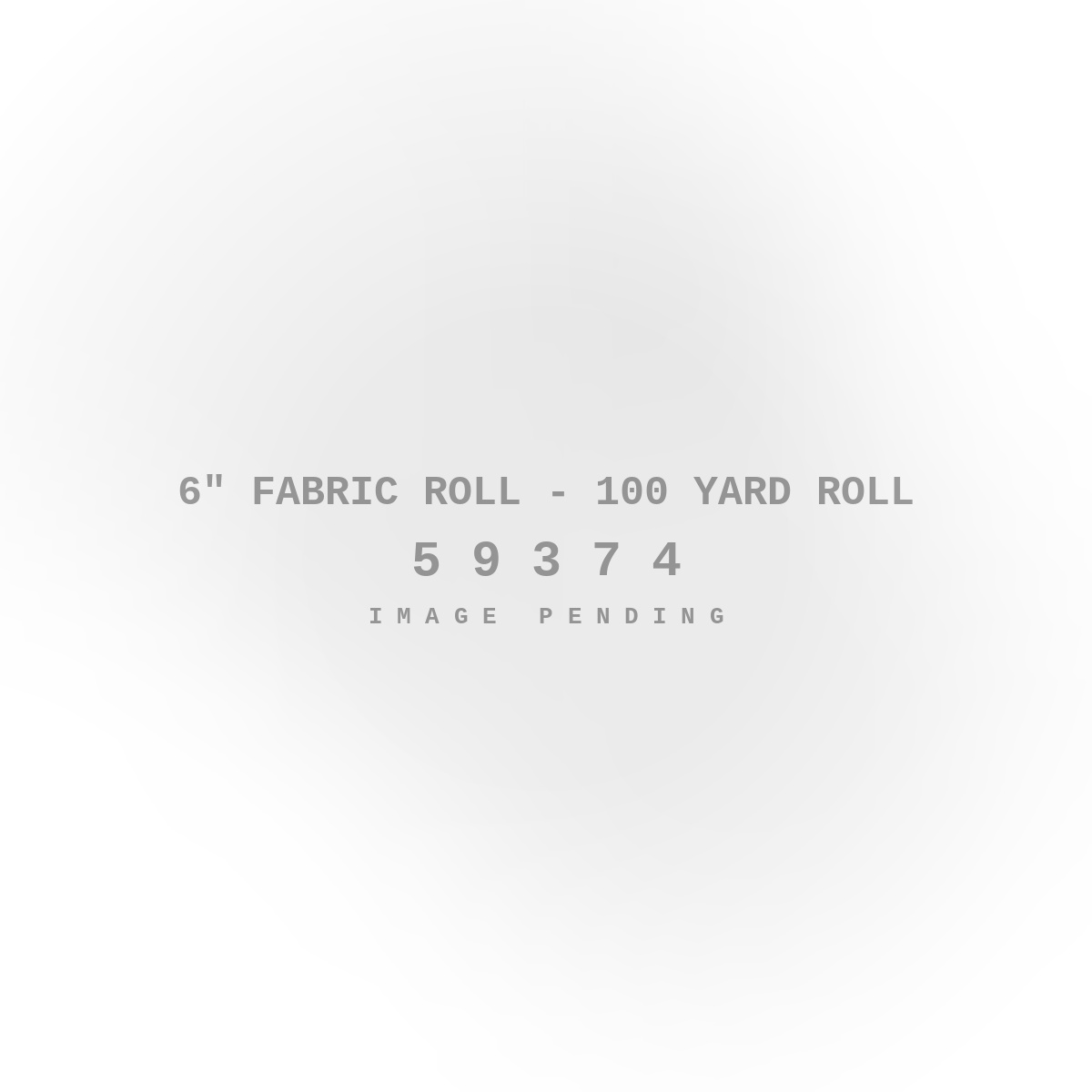 6" Fabric Roll - 100 Yard Roll