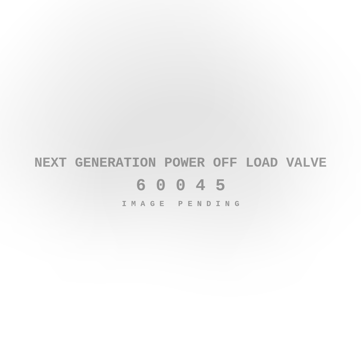 Next Generation Power Off Load Valve