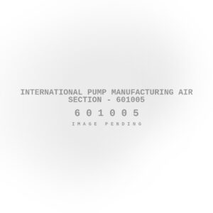 International Pump Manufacturing Air Section - 601005