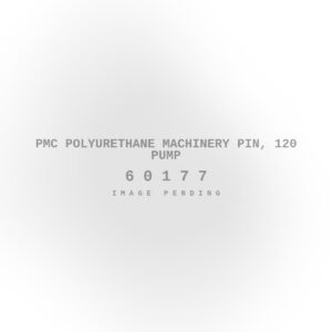 PMC Polyurethane Machinery Pin, 120 Pump