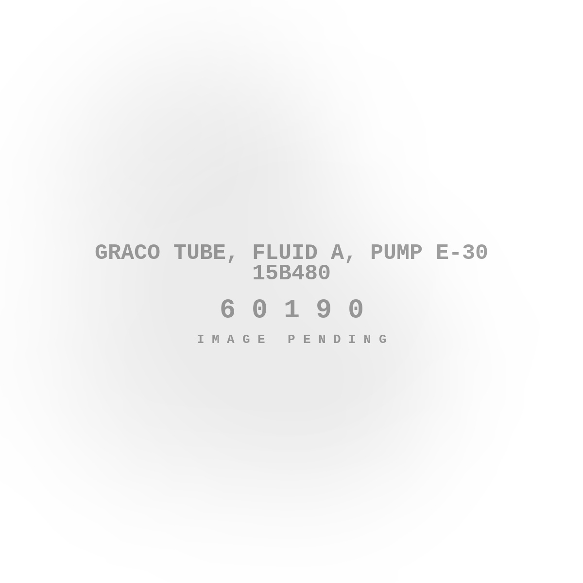 Graco Tube, Fluid A, Pump E-30 15B480
