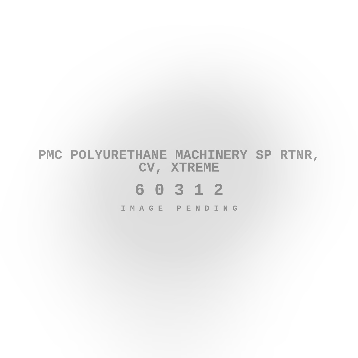 PMC Polyurethane Machinery SP Rtnr, CV, Xtreme
