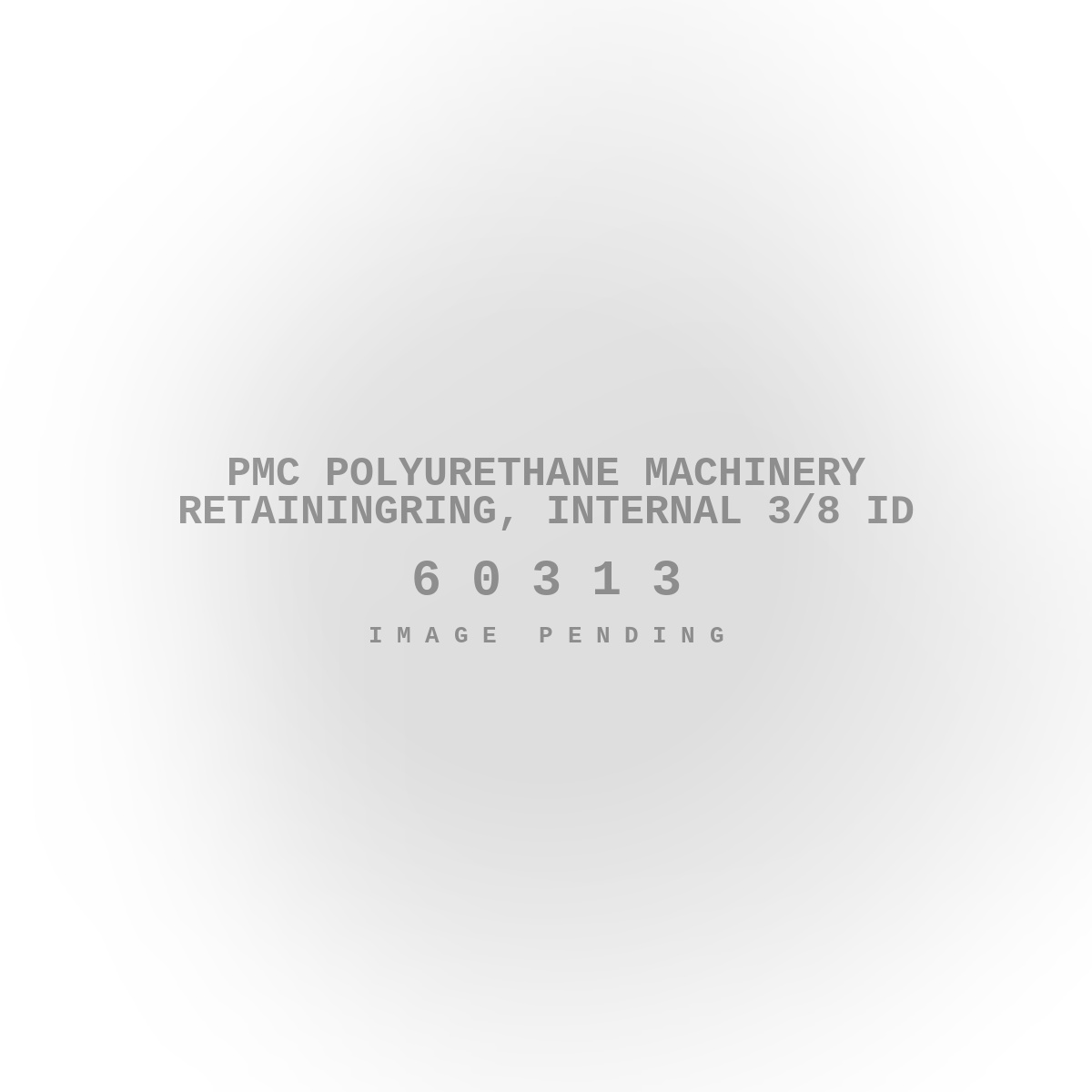 PMC Polyurethane Machinery RetainingRing, Internal 3/8 ID