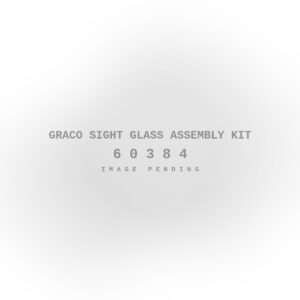 Graco Sight Glass Assembly Kit