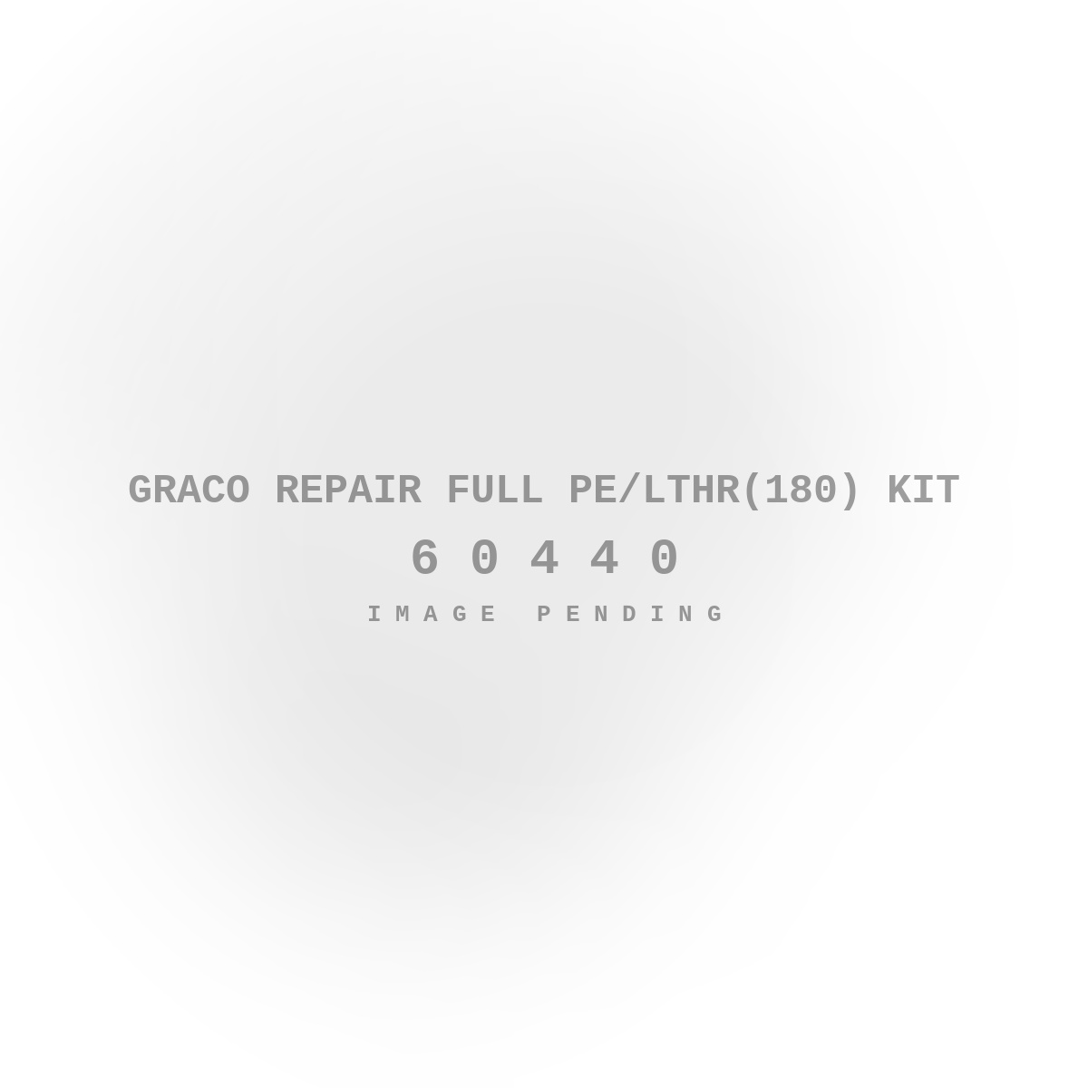 Graco Repair Full Pe/LTHR(180) Kit