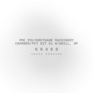 PMC Polyurethane Machinery Chamber/PCT Kit 01 w/Drill, DP