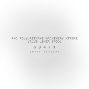 PMC Polyurethane Machinery Xtreme Valve Liner Spool